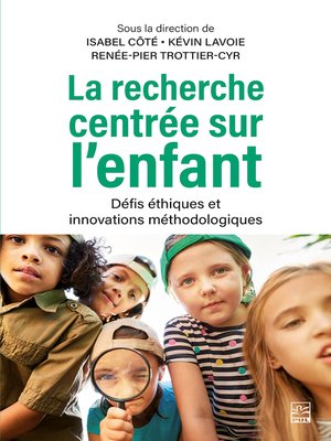 cover image of La recherche centrée sur l'enfant. Défis éthiques et innovations méthodologiques